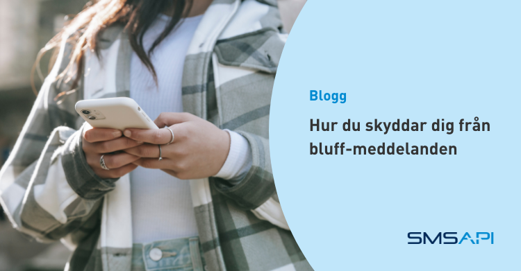 SMSAPI - Skydda dig mot Bluff-SMS